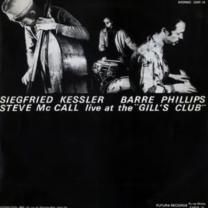 Pochette de Live At The "Gill's Club" de Barre Phillips