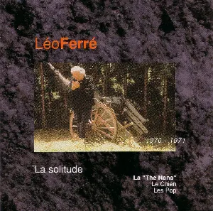 Pochette Léo Ferré, avec le temps… Volume 8: La Solitude, 1970–1971