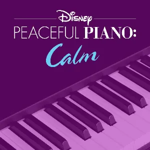 Pochette de Disney Peaceful Piano: Calm de Disney Peaceful Piano - Disney Peaceful Piano