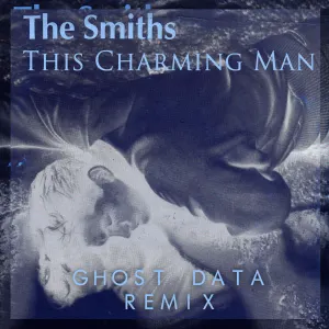 Pochette de This Charming Man (GHOST DATA Remix) de GHOST DATA