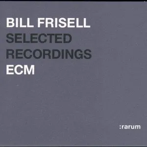 Pochette de Selected Recordings de Bill Frisell