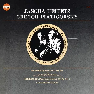 Pochette de Brahms: String Quintet no. 2 / Beethoven: Piano Trio no. 6 de Ludwig van Beethoven - Gregor Piatigorsky - Johannes Brahms - Jascha Heifetz