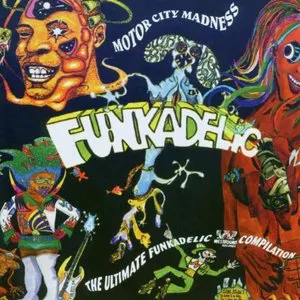 Pochette Motor City Madness: The Ultimate Funkadelic Westbound Compilation