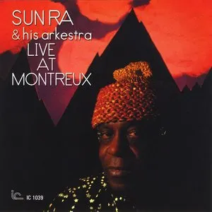 Pochette de Live at Montreux de The Sun Ra Arkestra