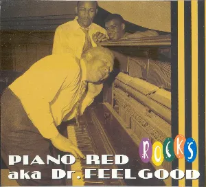 Pochette Piano Red aka Dr. Feelgood: Rocks