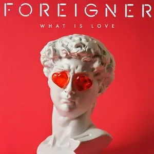 Pochette de What Is Love de Foreigner