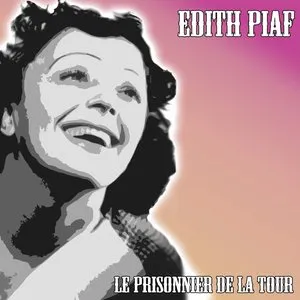 Pochette de Le prisonnier de la tour de Édith Piaf