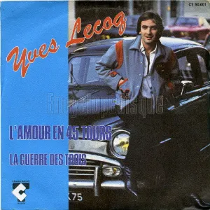 Pochette de L'Amour en 45 tours / La Guerre des trois de Yves Lecoq