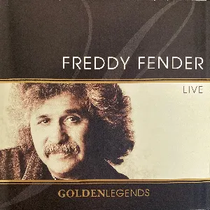 Pochette Golden Legends: Freddy Fender Live
