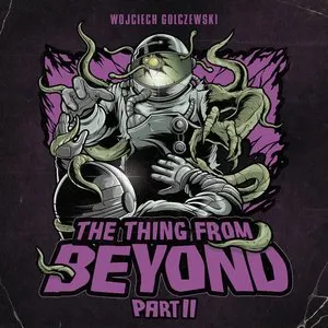 Pochette de The Thing From Beyond Part II de Wojciech Golczewski
