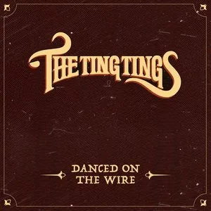Pochette de Danced on the Wire de The Ting Tings