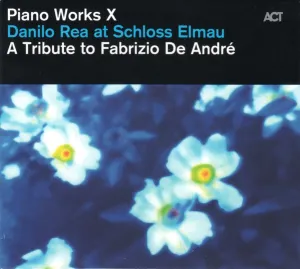 Pochette de Piano Works X: A Tribute To Fabrizio De André de Danilo Rea