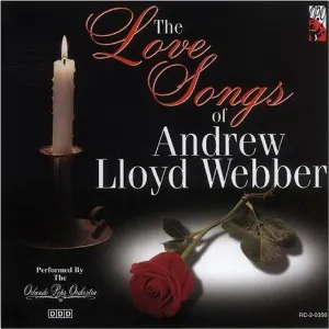 Pochette de The Love Songs of Andrew Lloyd Webber de Orlando Pops Orchestra - Andrew Lloyd Webber