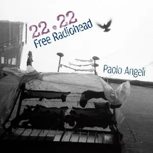 Pochette de 22.22 Free Radiohead de Paolo Angeli