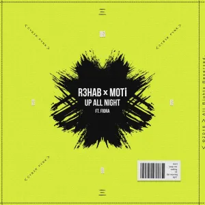 Pochette de Up All Night de MOTi - R3HAB