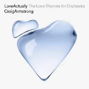 Pochette Love Actually: The Love Themes for Orchestra