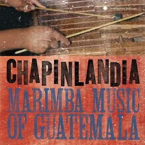 Pochette de Marimba Music of Guatemala de Marimba Chapinlandia