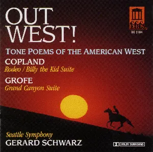 Pochette de Out West! Tone Poems of the American West de Seattle Symphony - Ferde Grofé - Gerard Schwarz - Aaron Copland