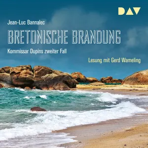 Pochette de Bretonische Brandung: Kommissar Dupins zweiter Fall de Jean‐Luc Bannalec - Gerd Wameling