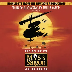 Pochette The Definitive Miss Saigon Live Recording (Highlights from the New 2014 Production)