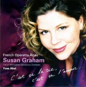 Pochette de French Operetta Arias (C’est ça la vie, c’est ça l’amour…) de Susan Graham - City of Birmingham Symphony Orchestra