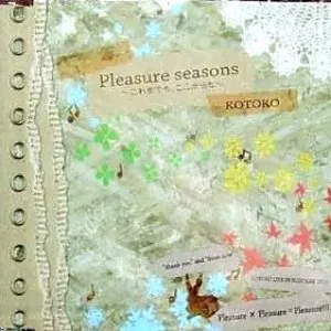 Pochette de Pleasure seasons ～これまでも、ここからも～ de KOTOKO