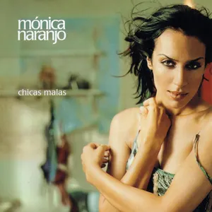 Pochette de Chicas malas de Mónica Naranjo