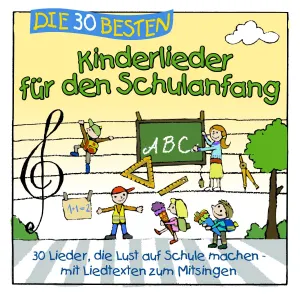 Pochette de Die 30 besten Kinderlieder für den Schulanfang de Simone Sommerland, Karsten Glück und die Kita-Frösche