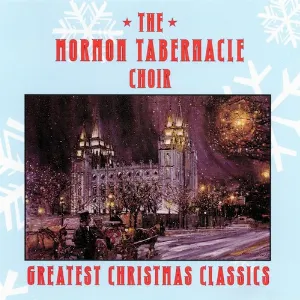 Pochette de Greatest Christmas Classics, Volume 4 de The Tabernacle Choir at Temple Square