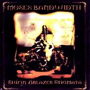 Pochette de Shifin Ablazes Stigmata de Moses Bandwidth