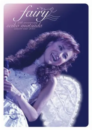 Pochette de 25th Anniversary SEIKO MATSUDA CONCERT TOUR 2005 fairy de Seiko Matsuda