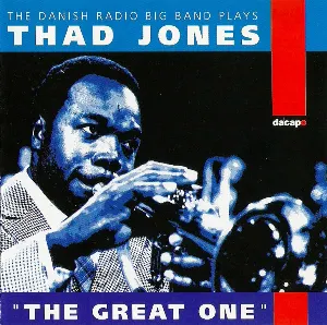 Pochette de 'The Great One' - The Danish Radio Big Band Plays Thad Jones de DR Big Band