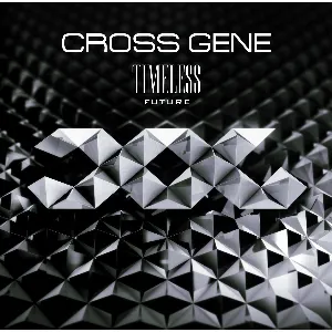 Pochette de TIMELESS -FUTURE- de CROSS GENE