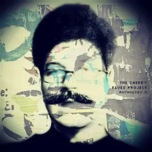 Pochette de Anthology II de The Cherry Blues Project