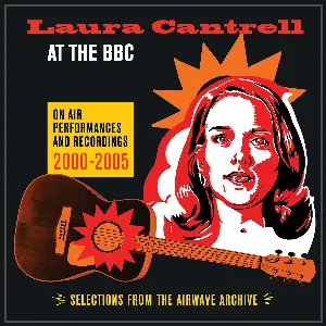 Pochette de At the BBC: On Air Performances and Recordings 2000-2005 de Laura Cantrell