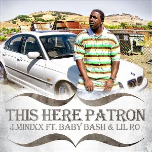 Pochette de This Here Patron de Baby Bash