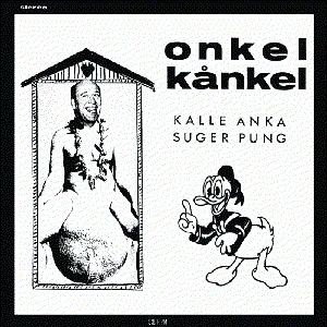Pochette de Kalle Anka suger pung de Onkel Kånkel & His Kånkelbär