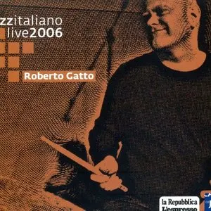 Pochette de Jazzitaliano Live 2006 de Roberto Gatto