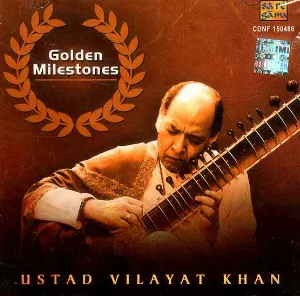 Pochette de Golden Milestones de Vilayat Khan