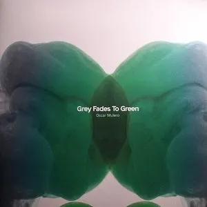 Pochette de Grey Fades to Green de Oscar Mulero