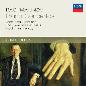 Pochette de Piano Concertos de Vladimir Ashkenazy - Sergei Rachmaninoff - Jean‐Yves Thibaudet - The Cleveland Orchestra