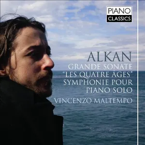 Pochette de Grande Sonate « Les Quatre Âges » / Symphonie pour piano solo de Charles-Valentin Alkan - Vincenzo Maltempo