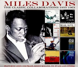 Pochette de The Classic Collaborations 1953-1963 de Miles Davis