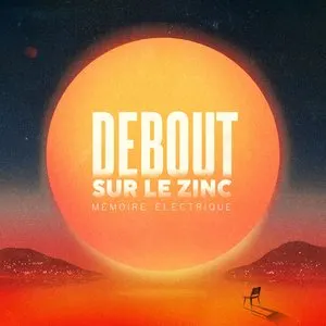 Pochette de Mémoire électrique de Debout sur le Zinc