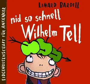 Pochette de Nid so schnell Wilhelm Tell de Linard Bardill