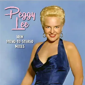 Pochette de Peggy Lee New Mono To Stereo Mixes de Peggy Lee