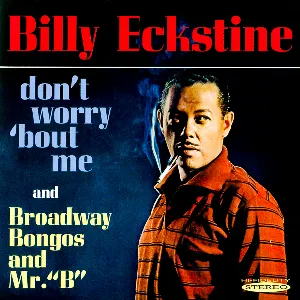 Pochette Don’t Worry ’Bout Me & Broadway, Bongos and Mr. “B”
