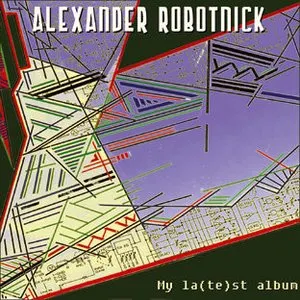 Pochette de My La(te)st Album de Alexander Robotnick