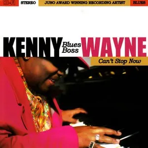 Pochette de Can't Stop Now de Kenny 'Blues Boss' Wayne