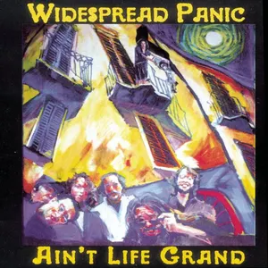 Pochette de Ain’t Life Grand de Widespread Panic
